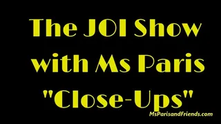 The JOI Show "Close Ups"
