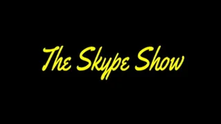 The Skype Show