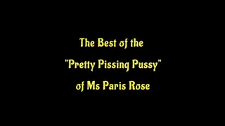 The Best of the Pretty Pissing Pussy of Ms Paris Rose