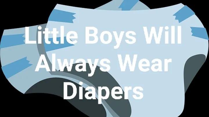 Will Always Wear Diapers Audio