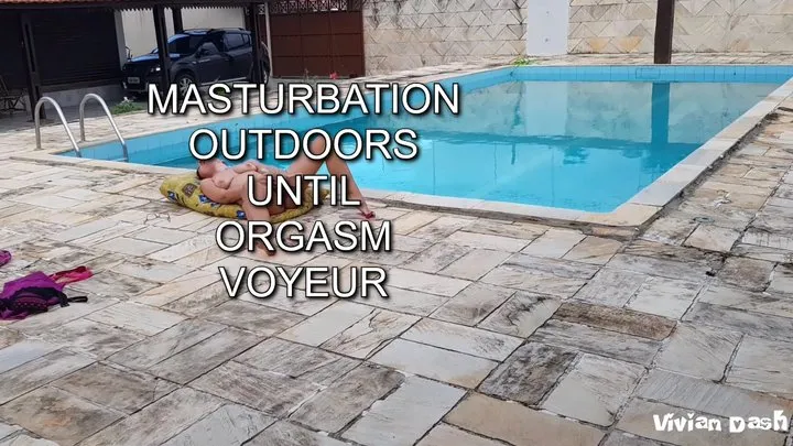 Orgasming Naked by the pool masturbating outdoors with dildo and vibrator to voyeur eyes