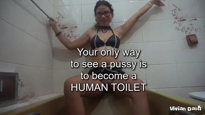 Human Toilet your only chance to see pussy