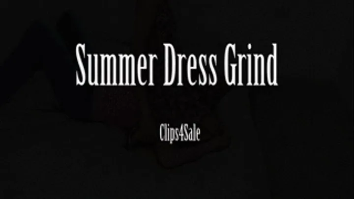 Summer Dress Grind