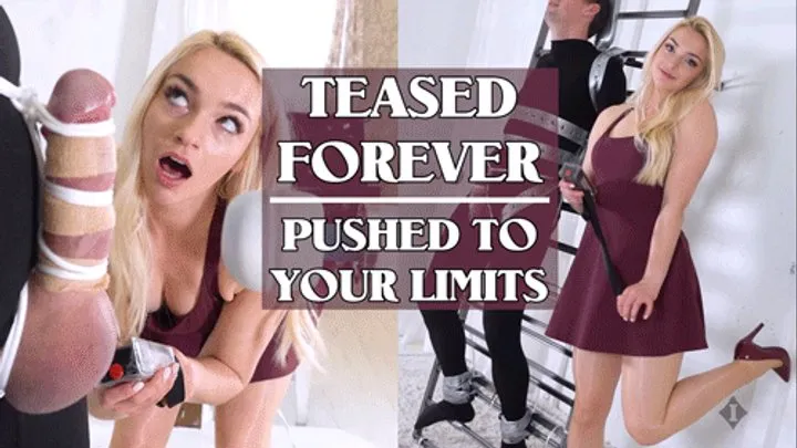 Teased Forever - Pushed To Your Limits