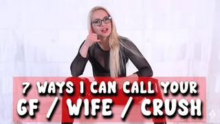 7 Ways I Can Call Your GF