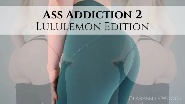 Ass Addiction 2: Lululemons