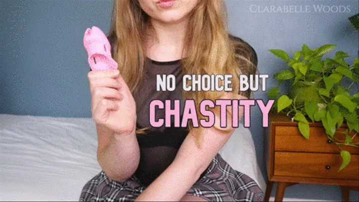 No Choice But Chastity