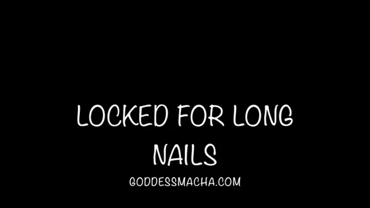 Locked For Long Nails