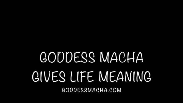 Goddess Macha Gives Life Meaning