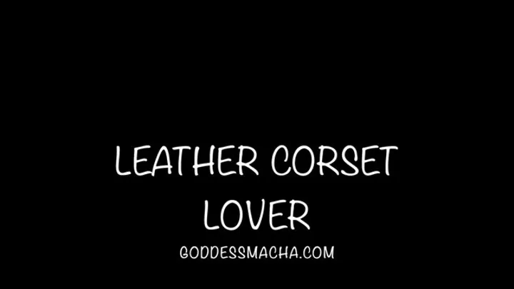 Leather Corset Lover