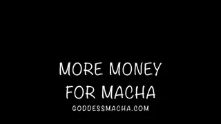 More Money For Macha