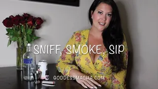 Sniff Smoke Sip - Coerced Party