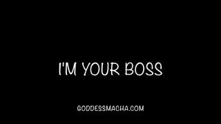 I'm Your Boss