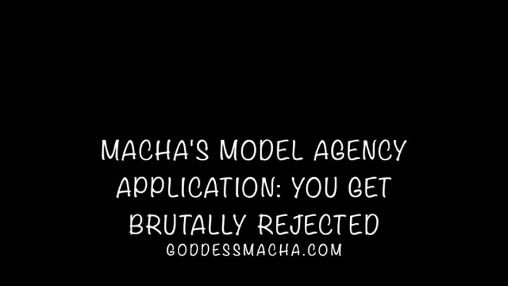 Rejected by Macha's Model Agency