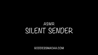 Silent Sender ASMR