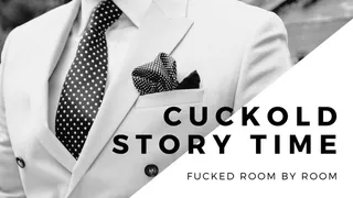 Cuckold Story Time: Room By Room - Femdom Cuckolding