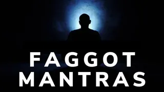 Mantras To Make You A Faggot MP3