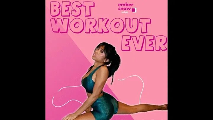 Ember Snow- Best Workout Ever!