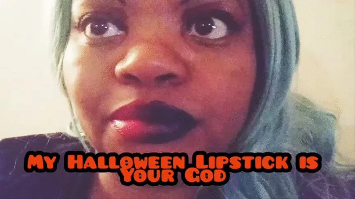 My Halloween Lipstick is Your God