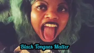 Black Tongues Matter