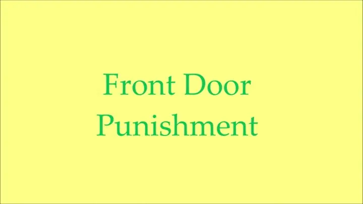 Front Door Punishment