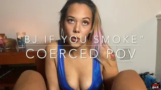 Make my ex Smoke for Bj Exchange