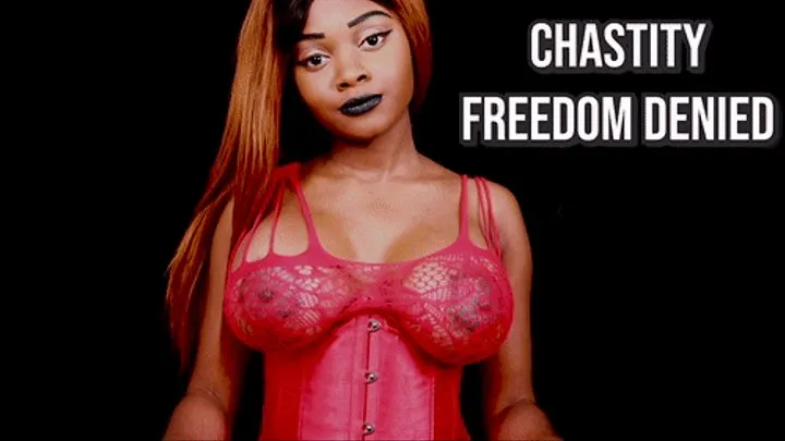 Freedom Denied- Chastity