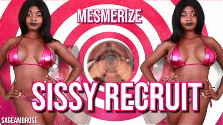 Sissy Recruit Mesmerize