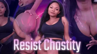 Resist Chastity