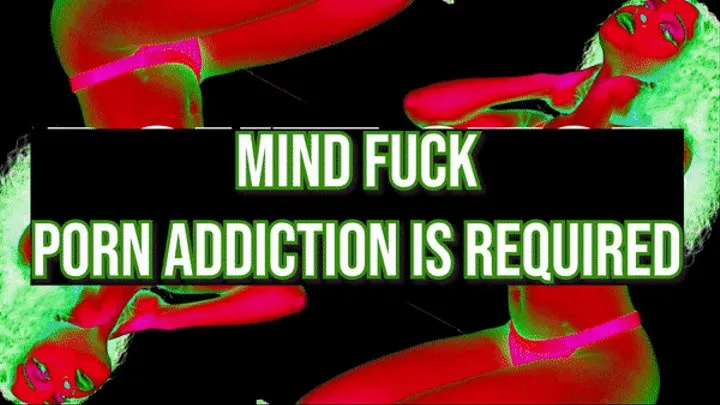 Porn Addiction is Required