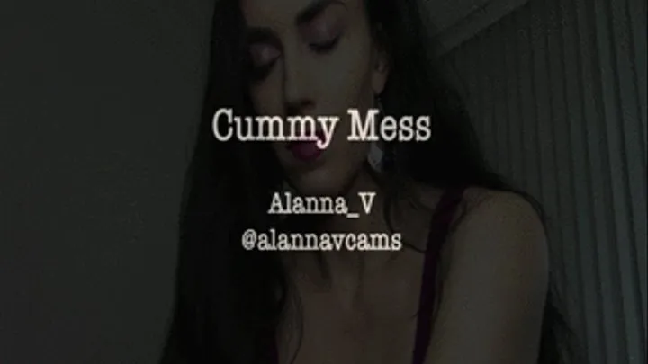 Cummy Mess