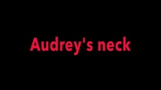 Audrey's neck