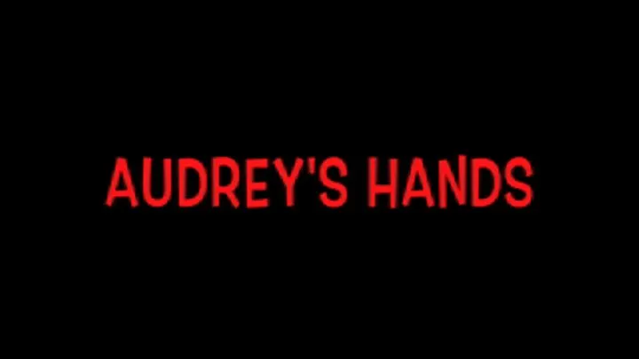 Audrey's soft palms