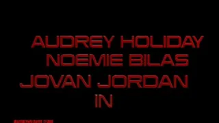 Audrey and Noemie Vs. Jovan prt.1