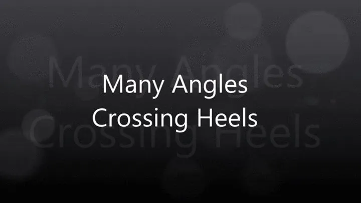 Many Angles Heels Crossing