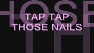 Tap Tap those Nails