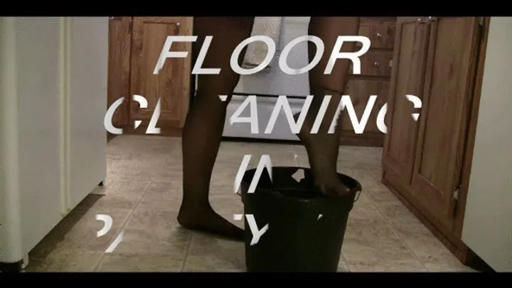 Floor Cleaning in Pantyhose