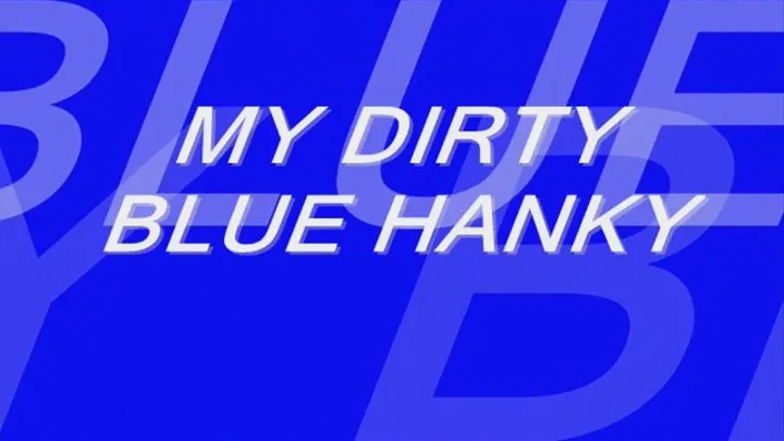 My Blue Hanky