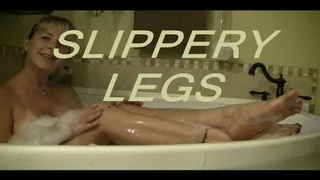 Slippery Legs