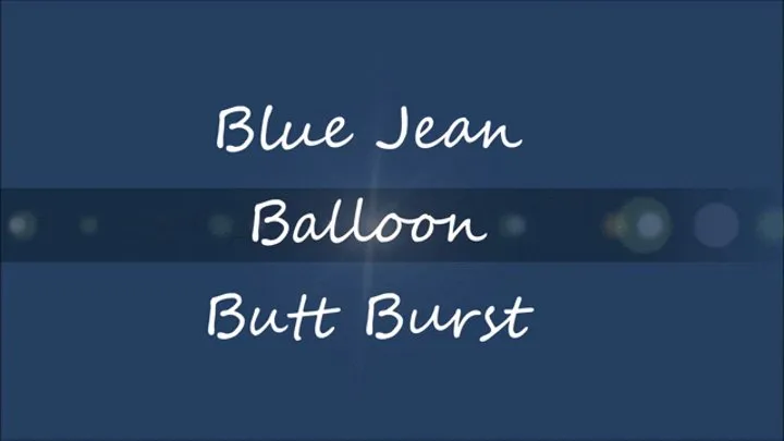 Blue Jean Butt Burst