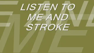 Listen to Me and Stroke