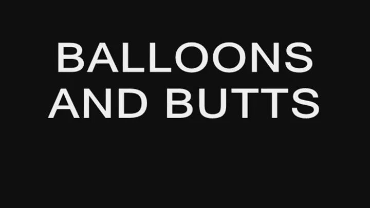 Balloons n Butt