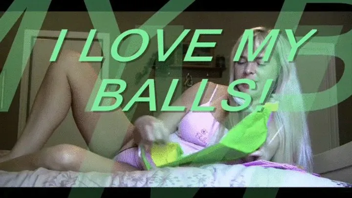 I Love My Balls