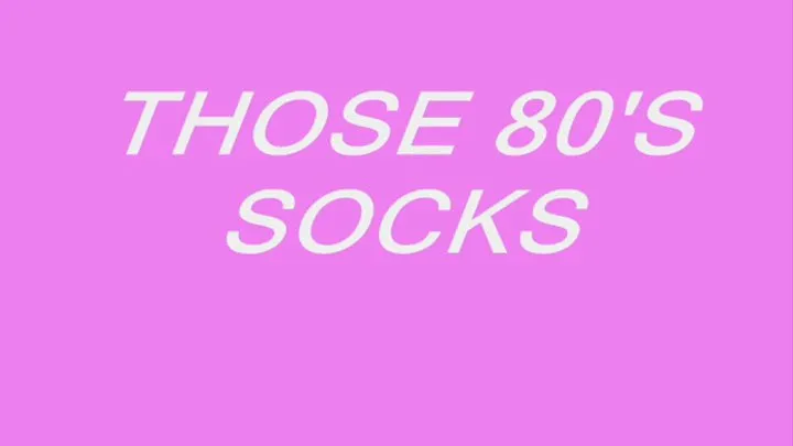 Those 80's Socks