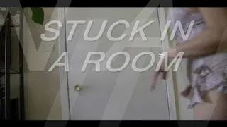 Stuck in the Room