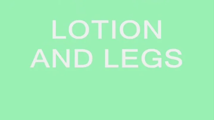 Sexy Legs N Lotion