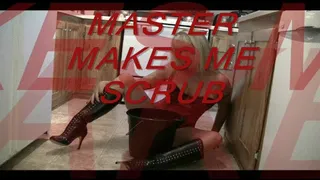 Master Makes Me Scrub