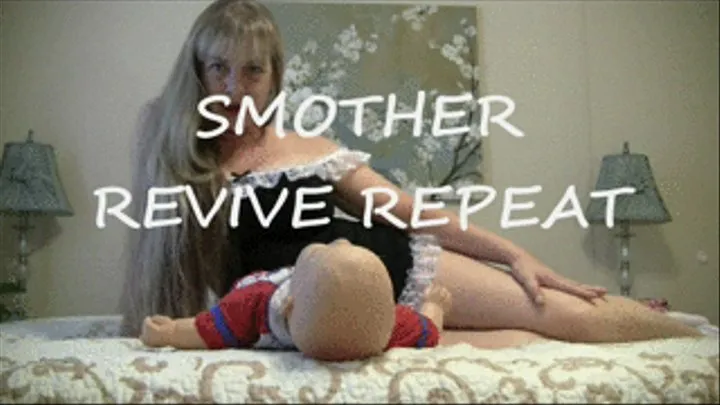 Smother Revive N Repeat