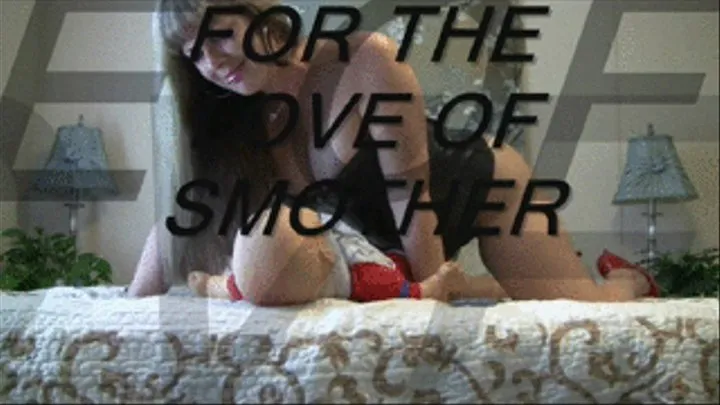 For the Love of Smother