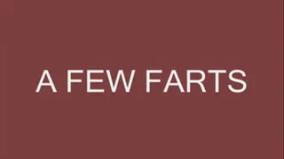 A Few Farts